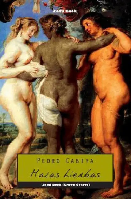 Malas hierbas by Cabiya, Pedro