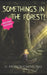 Something's in the Forest by C. Francis Carnicelli