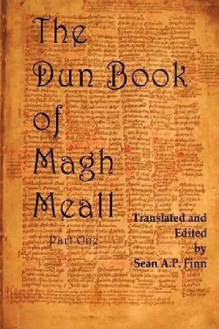 The Dun Book of Magh Meall: Luminous Memories of the Beginning by Sean A. P. Finn