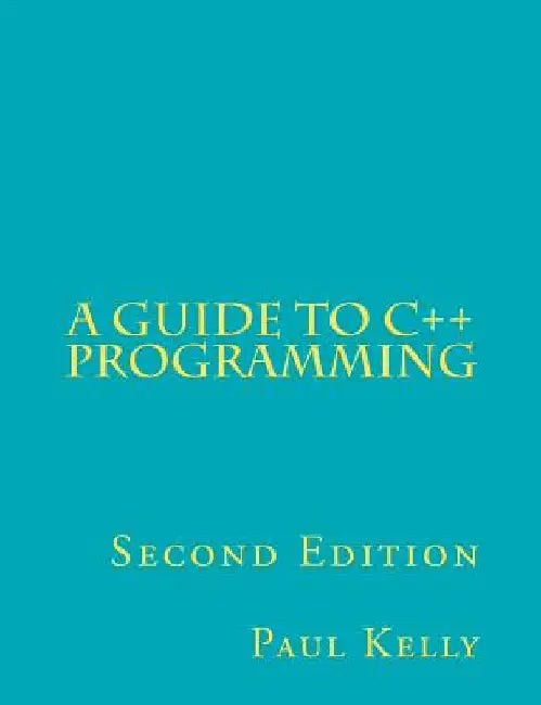 A Guide to C++ Programming by Paul Kelly