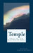 Temple: All The Bible Teaches About by Jerome Cameron Goodwin