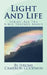 Light And Life: All The Bible Teaches About by Jerome Cameron Goodwin