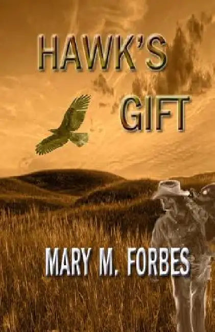 Hawk's Gift by Mary M. Forbes
