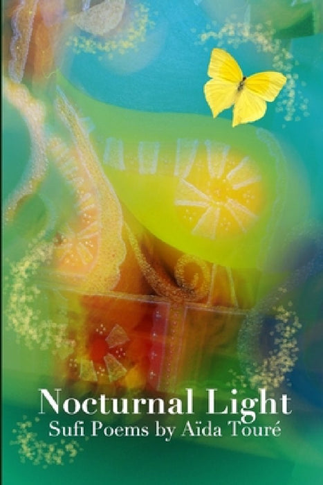Nocturnal Light: Sufi Poems by Aida Toure
