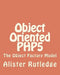 Object Oriented PHP5: The Object Factory Model by Alister Rutledge