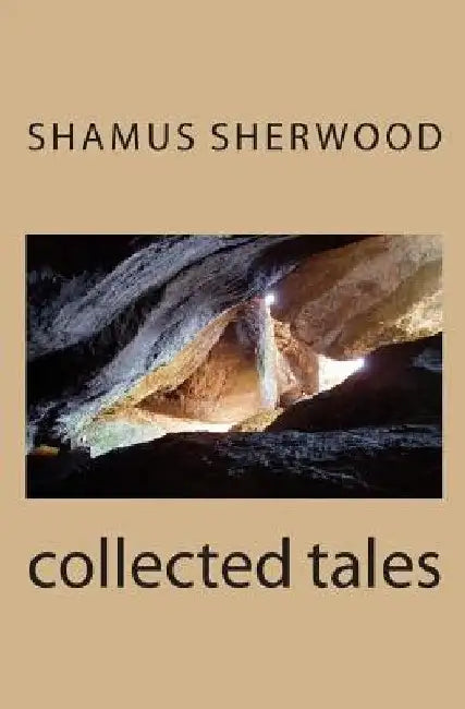 collected tales by Shamus Sherwood