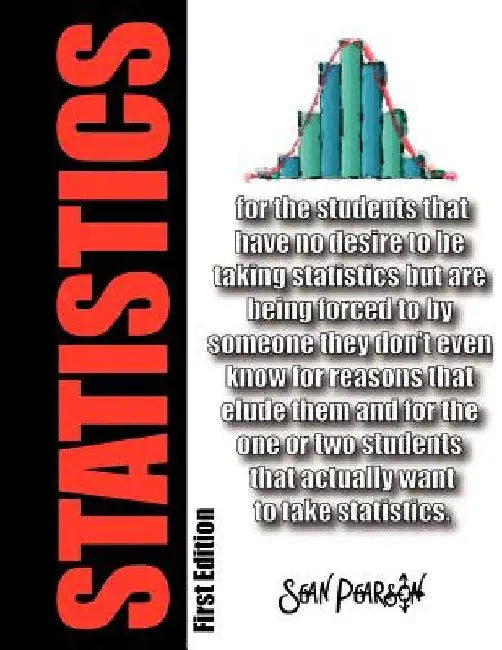 Statistics: "for the students that..." by Sean Pearson