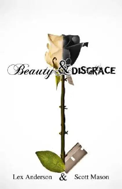 Beauty & Disgrace by Lex Anderson