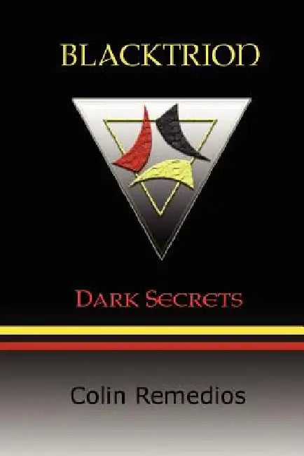 Blacktrion: Dark Secrets by Colin Remedios