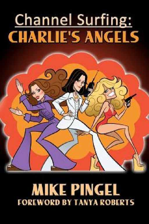 Channel Surfing: Charlie's Angels by Mike Pingel