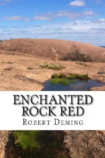 Enchanted Rock Red by Robert C. Deming