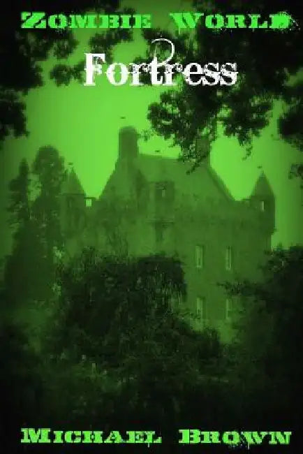 Zombie World Fortress by Michael Brown