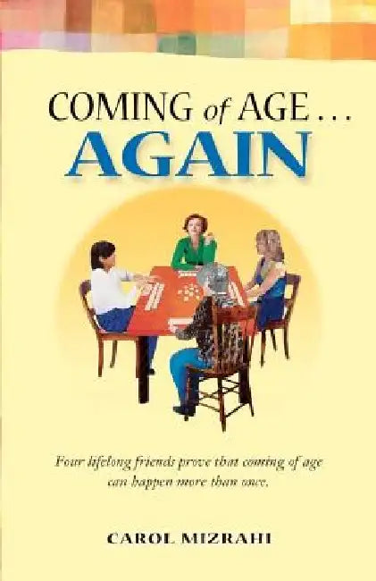 Coming of Age ... AGAIN by Carol B. Mizrahi