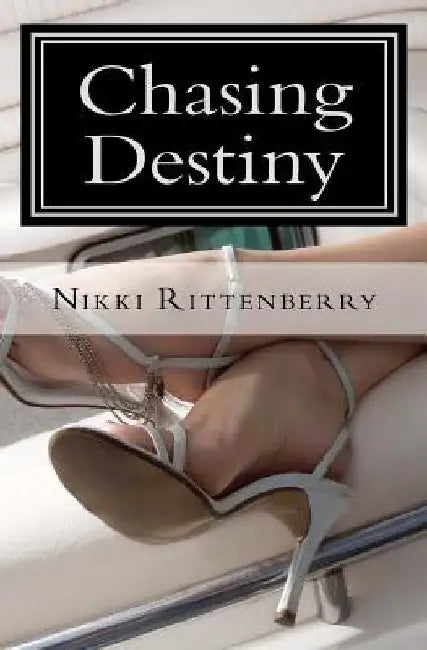 Chasing Destiny by Nikki Rittenberry