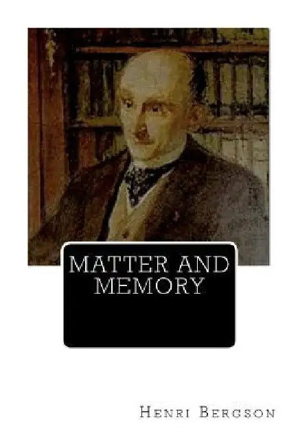 Matter And Memory by Nancy Margaret Paul