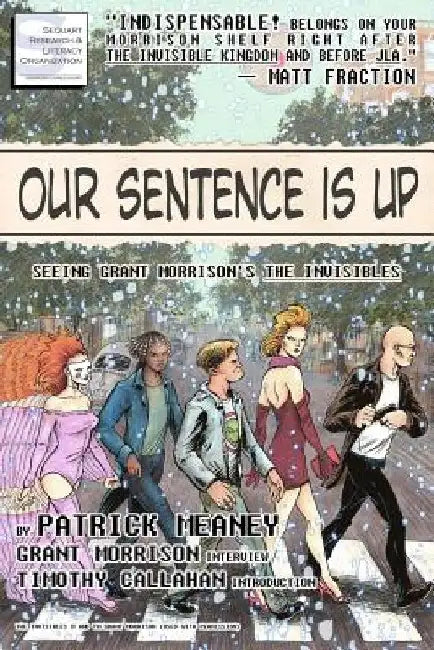 Our Sentence is Up: Seeing Grant Morrison's The Invisibles by Kevin Colden