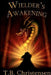 Wielder's Awakening by T. B. Christensen