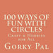 100 Ways Of Fun With Circles: Crafts & Hobbies / Crafts for Children by Gorky Pal