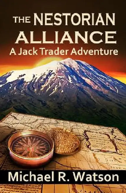 The Nestorian Alliance: A Jack Trader Adventure by Michael R. Watson