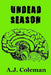Undead Season by A. J. Coleman