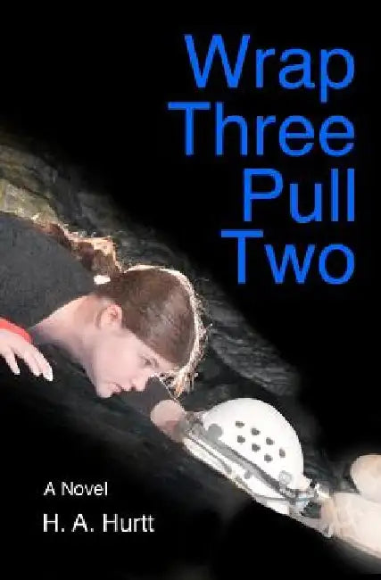 Wrap Three Pull Two by H. A. Hurtt
