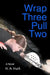 Wrap Three Pull Two by H. A. Hurtt