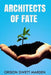 Architects Of Fate by Orison Swett Marden