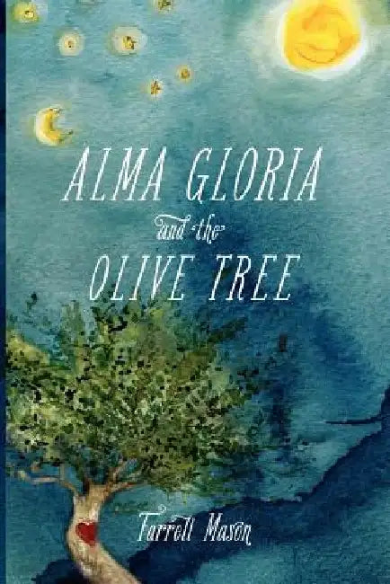 Alma Gloria and The Olive Tree by Farrell Mason