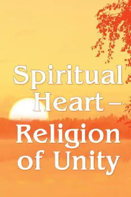 Spiritual Heart - Religion of Unity by Vladimir Antonov