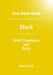 True Bible Study - Mark by Maura K. Hill