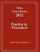 Ohio Court Rules 2012, Practice & Procedure by Summit Legal Publishing