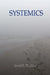 Systemics by Jerrel E. Phillips
