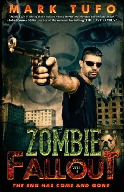 Zombie Fallout 4: The End Has Come and Gone by Mark Tufo