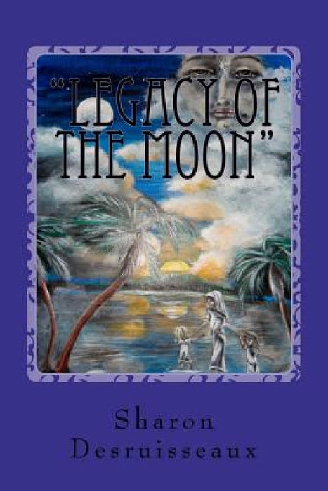 Legacy of the Moon: the story of Cleopatra Selene, princess of Egypt and prisoner of Rome by Jim Petrilla