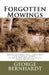 Forgotten Mowings: Recollections of a Lawn Boy in a Small Town in Western Massachusetts, Population 350 by George Bernhardt