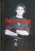 Super Dan - A Martial Arts Memoir by Dan Anderson