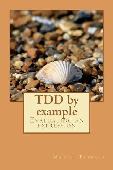 TDD by example: Evaluating an expression by Simon Howden
