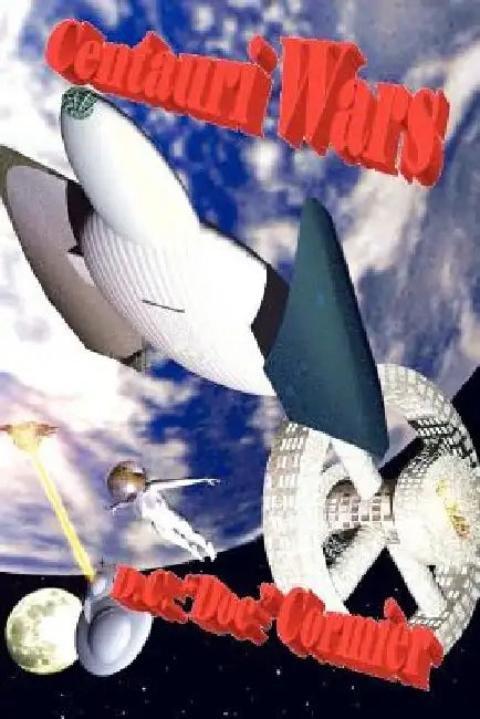 Centauri Wars by D. C. Doc Cormier