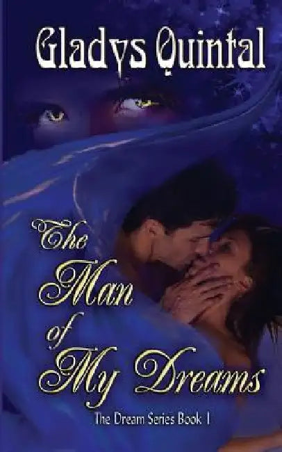 The Man of my Dreams by M. R. Saxton