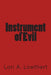 Instrument of Evil by Lori A. Lowthert