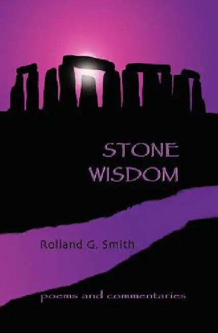 Stone Wisdom: Poems and Commentaries by Sue Dicicco