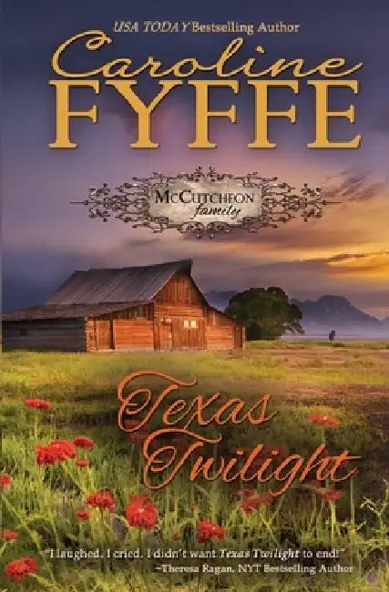 Texas Twilight: The McCutcheon Family Series by Caroline Fyffe