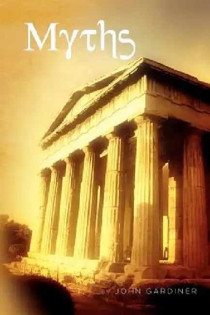 Myths by John Gardiner