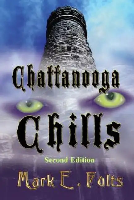 Chattanooga Chills by Mark E. Fults
