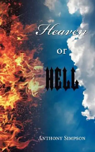 Heaven or Hell by Anthony Simpson