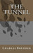 The Tunnel by Charles Brunner