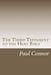 The Third Testament to the Holy Bible by Paul Connor