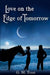 Love on the Edge of Tomorrow by G. M. Trust
