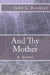 And Thy Mother by John L. Bromley