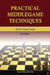 Practical Middlegame Techniques: 2nd Edition, 4th Printing by Rudy Blumenfeld